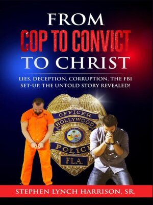 cover image of From Cop to Convict to Christ